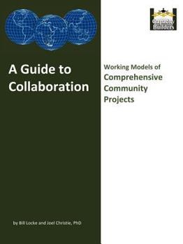 Paperback A Guide to Collaboration: Working Models of Comprehensive Community Projects Book
