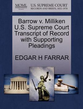 Paperback Barrow V. Milliken U.S. Supreme Court Transcript of Record with Supporting Pleadings Book