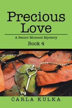 Paperback Precious Love: A Senior Moment Mystery Book 4 Book