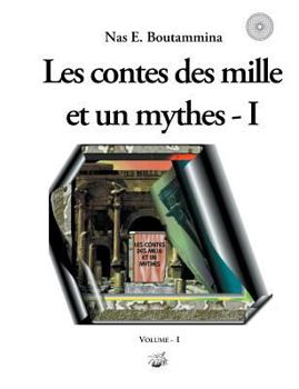 Paperback Les contes des mille et un mythes - Volume I [French] Book