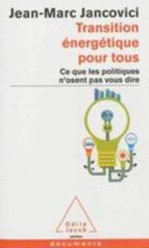 Paperback Transition énergétique pour tous: Ce que les politiques n'osent pas vous dire [French] Book