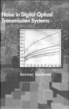 Hardcover Noise in Digital Optical Transmission Systems Book