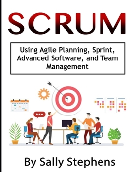 Paperback Scrum: Using Agile Planning, Sprint, Advanced Software, and Team Management Book