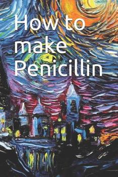 Paperback How to make Penicillin Book