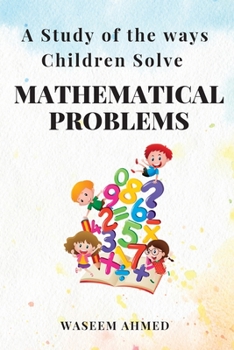 Paperback A Study of the Ways Children Solve Mathematical Problems Book