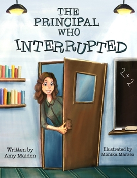 Paperback The Principal Who Interrupted Book