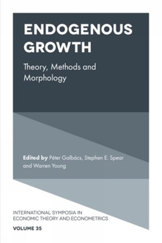 Hardcover Endogenous Growth: Theory, Methods and Morphology Book