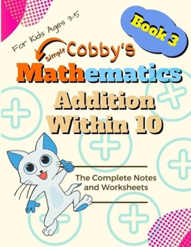 Paperback Addition Within 10: Cobby's Simple Mathematics Daily Math Practice With 1000+ Fun Questions for Kids in Elementary School Math Workbook St [Large Print] Book