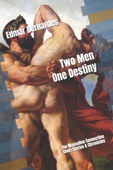 Paperback Two Men One Destiny: The Masculine Connection Book