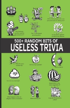 Paperback 500+ Random Bits Of Useless Trivia: For Seniors, Pub Trivia Players And The Curious Book