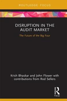 Hardcover Disruption in the Audit Market: The Future of the Big Four Book