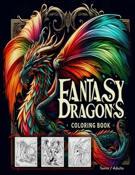 Paperback Fantasy Dragons: Coloring Book For Teens & Adults Book