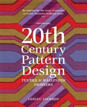 Hardcover 20th Century Pattern Design: Textile & Wallpaper Pioneers. Lesley Jackson Book