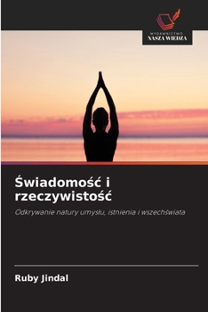 Swiadomosc i rzeczywistosc (Polish Edition)