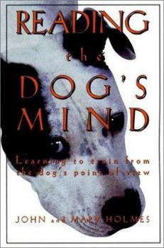 Paperback Reading the Dog's Mind: Learning to Train from the Dog's Point of View Book