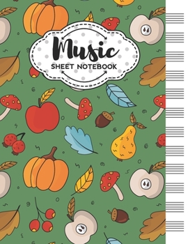 Paperback Music Sheet Notebook: Blank Staff Manuscript Paper with Unique Autumn Cover Design Book