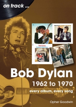 Paperback Bob Dylan: 1962 to 1970 Book