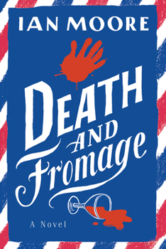 Death and Fromage - Book #2 of the Follet Valley Mysteries