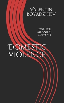 Paperback Domestic violence: &#1045;ssence, meaning, support Book