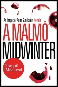 Paperback A Malmö Midwinter: An Inspector Anita Sundström Mystery Book