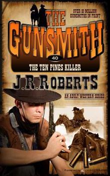 The Ten Pines Killer - Book #40 of the Gunsmith