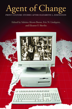 Paperback Agent of Change: Print Culture Studies after Elizabeth L. Eisenstein Book