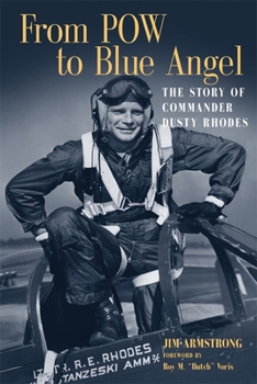 Paperback From POW to Blue Angel: The Story of Commander Dusty Rhodes Book