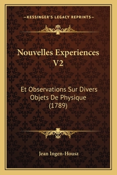 Paperback Nouvelles Experiences V2: Et Observations Sur Divers Objets De Physique (1789) [French] Book