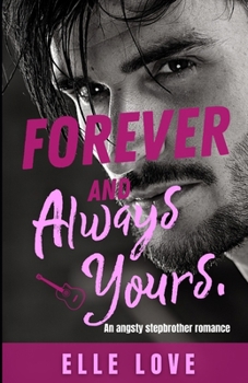 Forever and Always Yours: A Second Chance Angsty Romance (Forbidden Dance Duet)