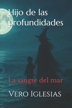 Hijo de las profundidades: La sangre del mar
