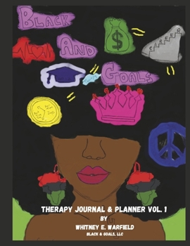 Paperback Black and Goals: Therapy Journal and Planner Vol. 1 Book