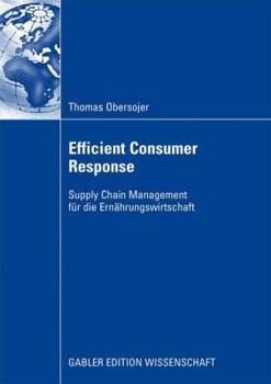Paperback Efficient Consumer Response: Supply Chain Management Für Die Ernährungswirtschaft [German] Book