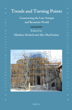 Hardcover Trends and Turning Points: Constructing the Late Antique and Byzantine World Book
