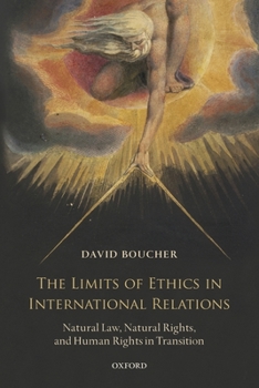 Paperback The Limits of Ethics in International Relations: Natural Law, Natural Rights, and Human Rights in Transition Book