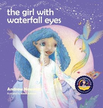 Hardcover The Girl With Waterfall Eyes: Helping children to see beauty in themselves and others Book