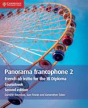 Paperback Panorama Francophone 2 Coursebook: French AB Initio for the Ib Diploma [French] Book