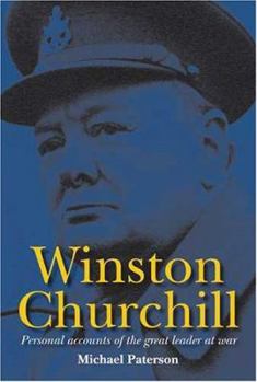 Hardcover Winston Churchill: Personal Accounts of the Great Leader at War Book