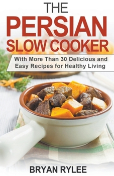 Paperback The Persian Slow Cooker Book