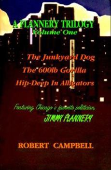 A Flannery Trilogy, Volume 1 (Flannery Trilogies) - Book  of the Jimmy Flannery