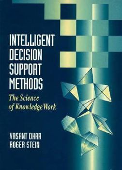 Hardcover Intelligent Decision Support Methods: The Science of Knowledge Work Book