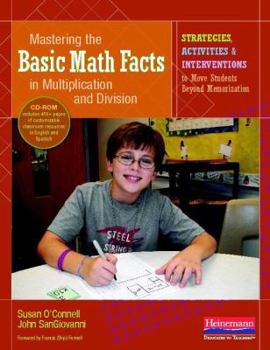Paperback Mastering the Basic Math Facts in Multiplication and Division: Strategies, Activities & Interventions to Move Students Beyond Memorization [With CDROM Book