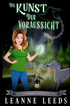 Die Kunst der Voraussicht (Die Geheimnisse von Mystic's End) (German Edition)
