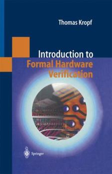 Paperback Introduction to Formal Hardware Verification Book