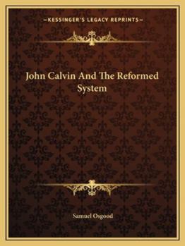 Paperback John Calvin And The Reformed System Book