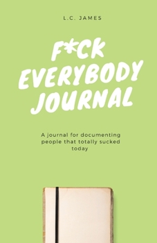 F*ck Everybody Journal