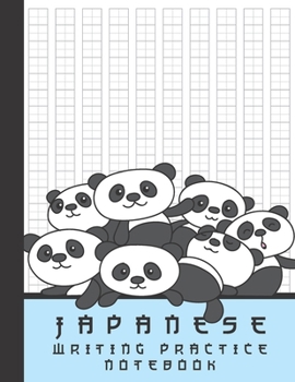 Japanese Writing Practice Notebook: Cute Panda Bears with Blank Genkouyoushi Paper Notebook to Practice and Learn Writing Japanese Kanji Characters, Hiragana, Katakana and Kana