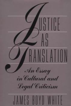 Paperback Justice as Translation: An Essay in Cultural and Legal Criticism Book