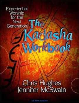 Paperback The Kadasha Workbook: Experiential Worship for the Next Generation [With CDROM] Book