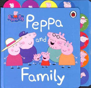 Paperback Peppa Pig: Peppa and Family: Tabbed Board Book