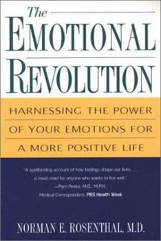 Paperback The Emotional Revolution: Harnessing the Power of Your Emotions for a More Positive Life Book